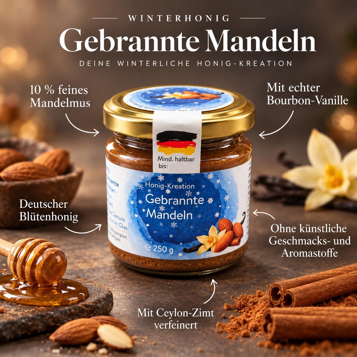 Hanse Honig Winterhonig Gebrannte Mandeln 250 g mit Produktvorteilen wie deutschem Blütenhonig, echtem Bourbon-Vanille, feinem Mandelmus und Ceylon-Zimt
